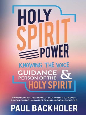 cover image of Holy Spirit Power, Knowing the Voice, Guidance and Person of the Holy Spirit